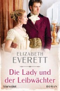 Cover-Bild zum Titel 'Die Lady und der Leibwächter' von 'Elizabeth Everett'