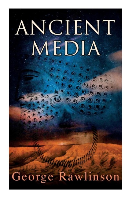 Ancient Media - George Rawlinson