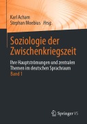 Cover-Bild zum Titel 'Soziologie der Zwischenkriegszeit. Ihre Hauptströmungen und zentralen Themen im deutschen Sprachraum' von ''