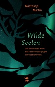 Cover-Bild zum Titel 'Wilde Seelen' von 'Nastassja Martin'