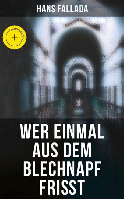 Wer einmal aus dem Blechnapf frißt - Hans Fallada