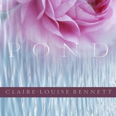 Pond - Claire-Louise Bennett
