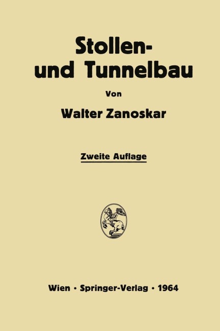 Stollen- und Tunnelbau - Walter Zanoskar