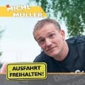 Cover-Bild zum Titel 'Ausfahrt Freihalten!' von 'Michl Müller'
