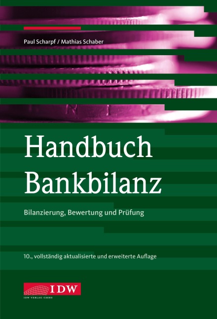 Handbuch Bankbilanz, 10. Auflage - Paul Scharpf, Mathias Schaber, Joachim Brixner