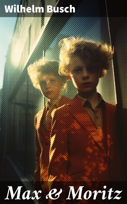 Max & Moritz - Wilhelm Busch