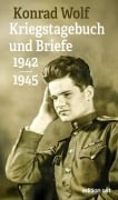 Cover-Bild zum Titel 'Konrad Wolf: Kriegstagebuch und Briefe 1942-1945' von 'Konrad Wolf'