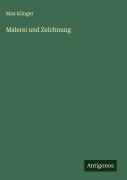 Cover-Bild zum Titel 'Malerei und Zeichnung' von 'Max Klinger'