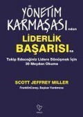 Yönetim Karmasasindan Liderlik Basarisina Takip Edeceginiz Lidere Dönüsmek Icin 30 Meydan Okuma - Scott Jeffrey Miller