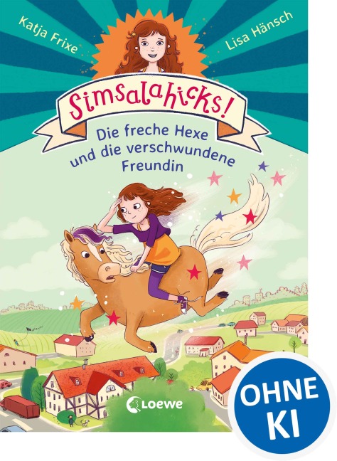 Simsalahicks! 2 - Die freche Hexe und die verschwundene Freundin - Katja Frixe