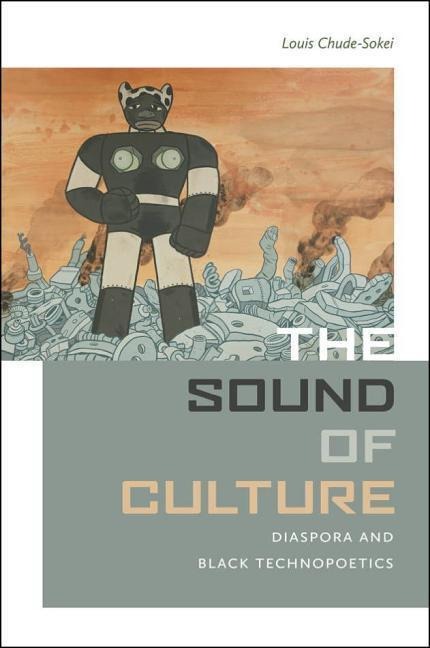 The Sound of Culture - Louis Chude-Sokei