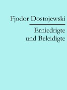 Cover-Bild zum Titel 'Erniedrigte und Beleidigte' von 'Fjodor Dostojewski'