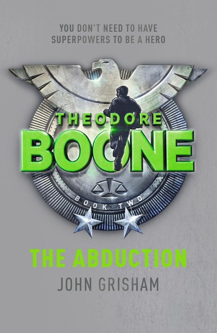 Theodore Boone: The Abduction - John Grisham