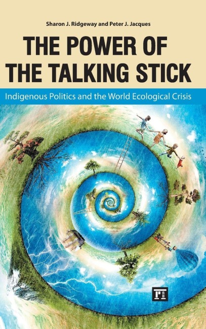 Power of the Talking Stick - Sharon J Ridgeway, Peter J Jacques