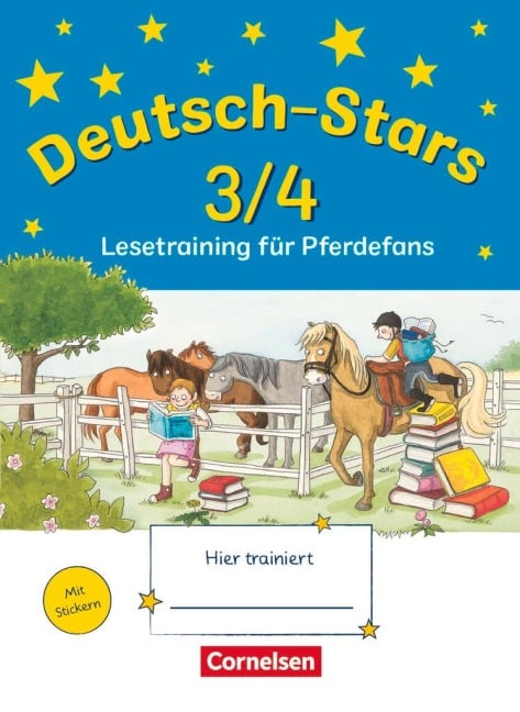 Deutsch-Stars 3./4. Schuljahr. Lesetraining für Pferdefans - Ursula von Kuester, Cornelia Scholtes