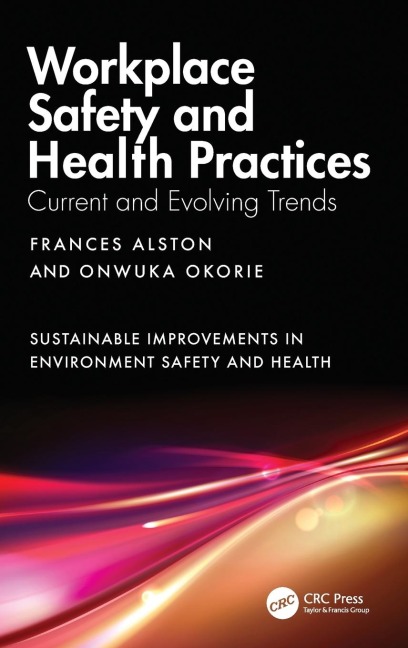 Workplace Safety and Health Practices - Frances Alston, Onwuka Okorie