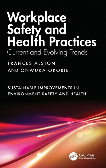 Workplace Safety and Health Practices - Frances Alston, Onwuka Okorie