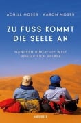 Cover-Bild zum Titel 'Zu Fuß kommt die Seele an' von 'Achill Moser, Aaron Moser'
