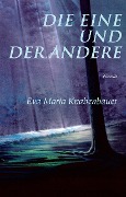 Die Eine und der Andere - Eva Maria Knabenbauer