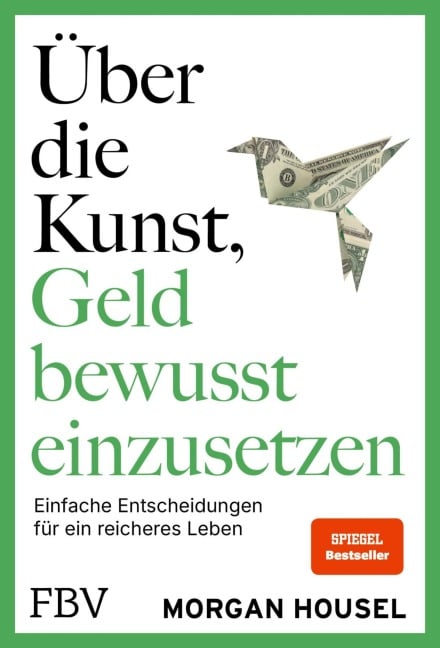 Über die Kunst, Geld bewusst einzusetzen - Morgan Housel