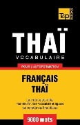 Vocabulaire Français-Thaï pour l'autoformation - 9000 mots - Andrey Taranov