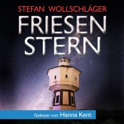 Cover-Bild zum Titel 'Friesenstern: Ostfriesen-Krimi' von 'Stefan Wollschläger'