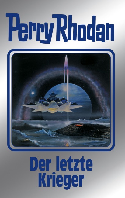 Perry Rhodan 168: Der letzte Krieger (Silberband) - Clark Darlton, Ernst Vlcek, Kurt Mahr, Robert Feldhoff, Marianne Sydow