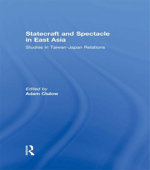 Statecraft and Spectacle in East Asia - 