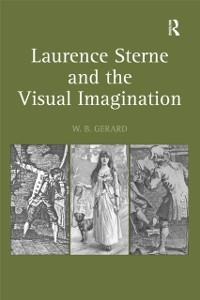 Laurence Sterne and the Visual Imagination - W. B. Gerard