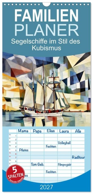 Familienplaner 2027 - Segelschiffe im Stil des Kubismus mit 5 Spalten (Wandkalender, 21 x 45 cm) CALVENDO - Claudia Kleemann