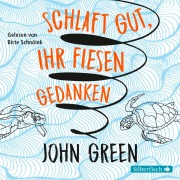 Cover-Bild zum Titel 'Schlaft gut, ihr fiesen Gedanken' von 'John Green'