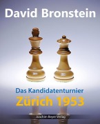 Cover-Bild zum Titel 'Das Kandidatenturnier Zürich 1953' von 'David Bronstein'