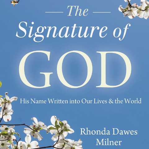 The Signature of God - Rhonda Milner