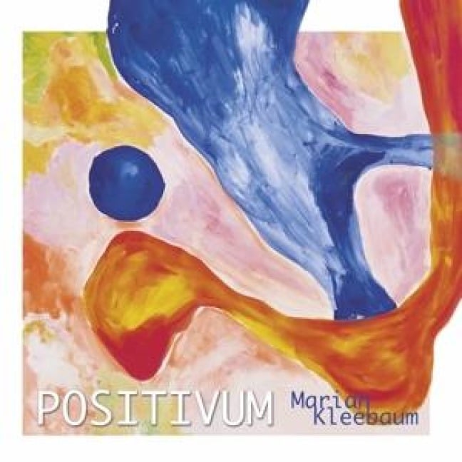 Positivum - Marian Kleebaum