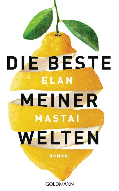 Die beste meiner Welten - Elan Mastai