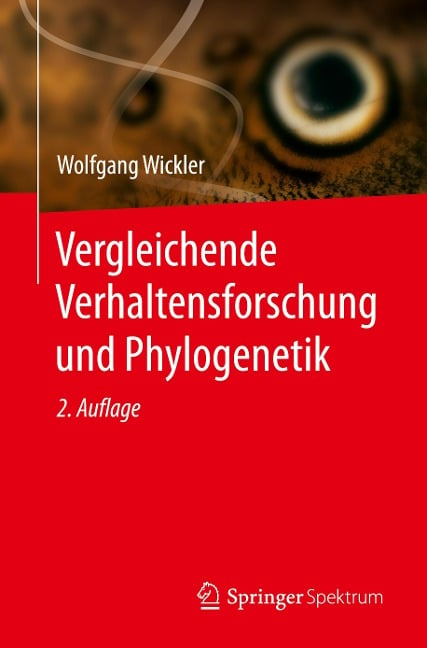 Vergleichende Verhaltensforschung und Phylogenetik - Wolfgang Wickler