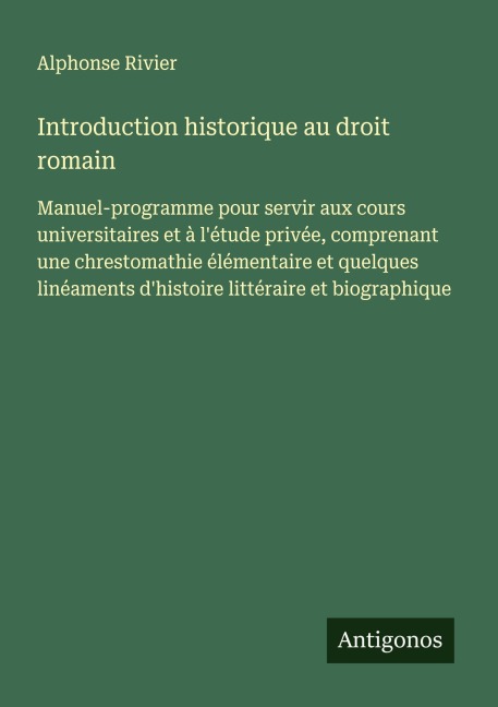 Introduction historique au droit romain - Alphonse Rivier