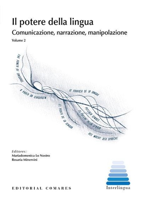 Il potere della lingua : comunicaziones, narrazione manipolazione 2 - Mariadomenica Lo Nostro