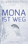 Cover-Bild zum Titel 'Mona ist weg' von 'Oliver Pautsch'