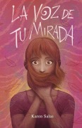 Cover-Bild zum Titel 'La voz de tu mirada' von 'Karen Salas'