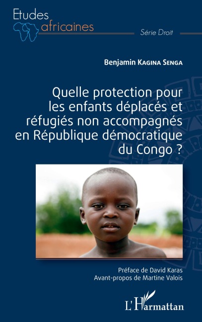 Quelle protection pour les enfants déplacés et réfugiés non accompagnés en République démocratique du Congo ? - Benjamin Kagina Senga