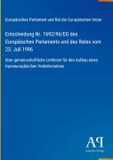 Cover-Bild zum Titel 'Entscheidung Nr. 1692/96/EG des Europäischen Parlaments und des Rates vom 23. Juli 1996' von 'Europäisches Parlament und Rat der Europäischen Union'