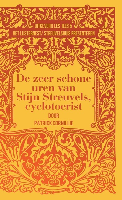 De zeer schone uren van Stijn Streuvels, cyclotoerist - Patrick Cornillie