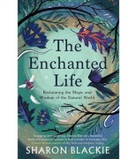 Cover-Bild zum Titel 'The Enchanted Life' von 'Sharon Blackie'