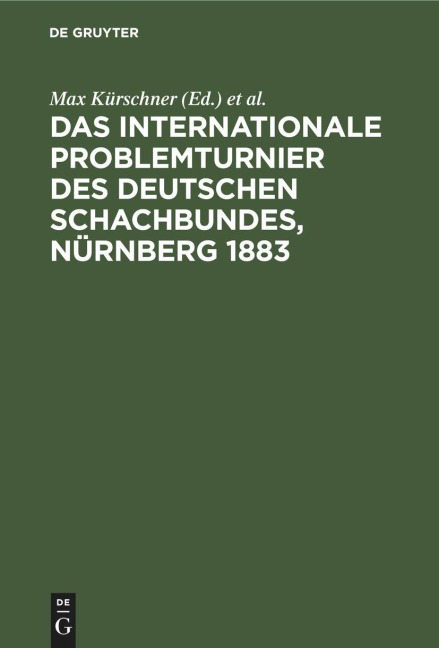 Das Internationale Problemturnier des Deutschen Schachbundes, Nürnberg 1883 - 
