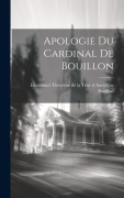 Cover-Bild zum Titel 'Apologie Du Cardinal De Bouillon' von ''