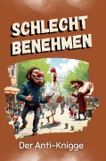 Cover-Bild zum Titel 'Schlecht benehmen' von 'Isabella Schneider'
