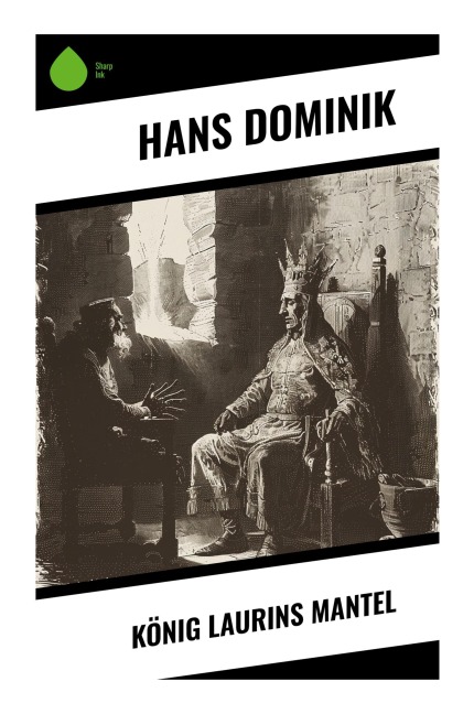 König Laurins Mantel - Hans Dominik