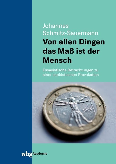 Von allen Dingen das Maß ist der Mensch - Johannes Schmitz-Sauermann