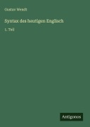 Cover-Bild zum Titel 'Syntax des heutigen Englisch' von 'Gustav Wendt'